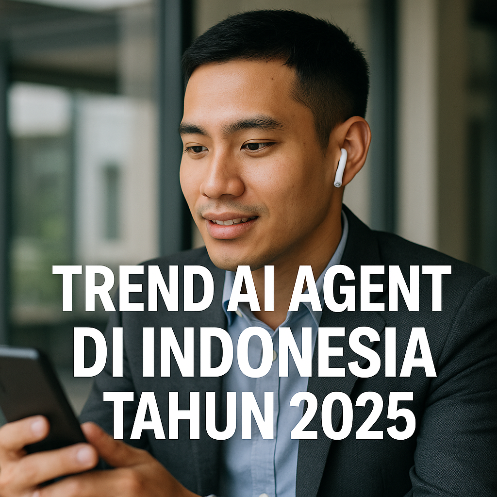 Trend AI Agent di Indonesia Tahun 2025